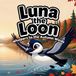 Luna Independently Published Luna the Loon Whispers to the Autumn Winds: An Indigenous Rhyming Picture Book of Gratitude, Change & Harvest Thanks