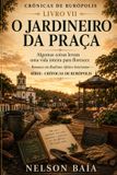 O Independently Published O Jardineiro Da Praça Paperback
