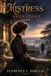 The Mistress of Shenstone: A Classic Edwardian Romance of Love, Loss, and Redemption