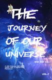 The Journey of Our Universe: A ride through 13.8 billion years with a friend from future