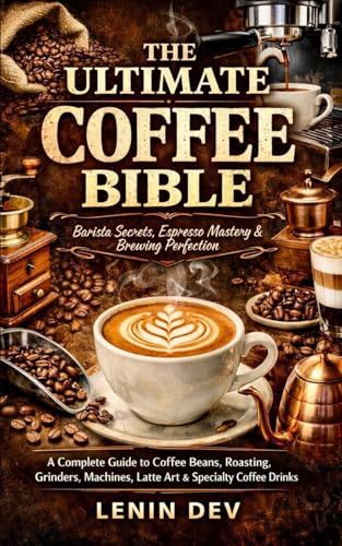 The Ultimate Coffee Bible
