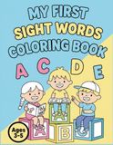 Sight Word Coloring Book for Kids: Learn to Read with Fun Coloring Activities | Early Reading Workbook for Preschool & Kindergarten Ages 3–5 | ... Sight Words | 8.5 x 11inch | 104 Pages