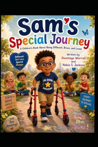 Sam's Special Journey: Being Different, Brave, and Loved