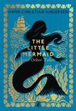 The Puffin Classics The Little Mermaid and Other Tales Clothbound Classics Hardcover