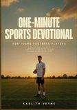 One Minute Sports Devotional for Young Football Players