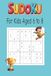 Sudoku Puzzle Book for Kids aged 6 to 8: Sudoku Puzzles for Kids, 110 Pages with 50+ Puzzles and Grids of 9x9, Solutions included