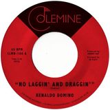 No Renaldo Domino - No Laggin' And Draggin' (7" Vinyl)