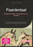 Paardentaal: Begrijp de Diepe Communicatie van Paarden