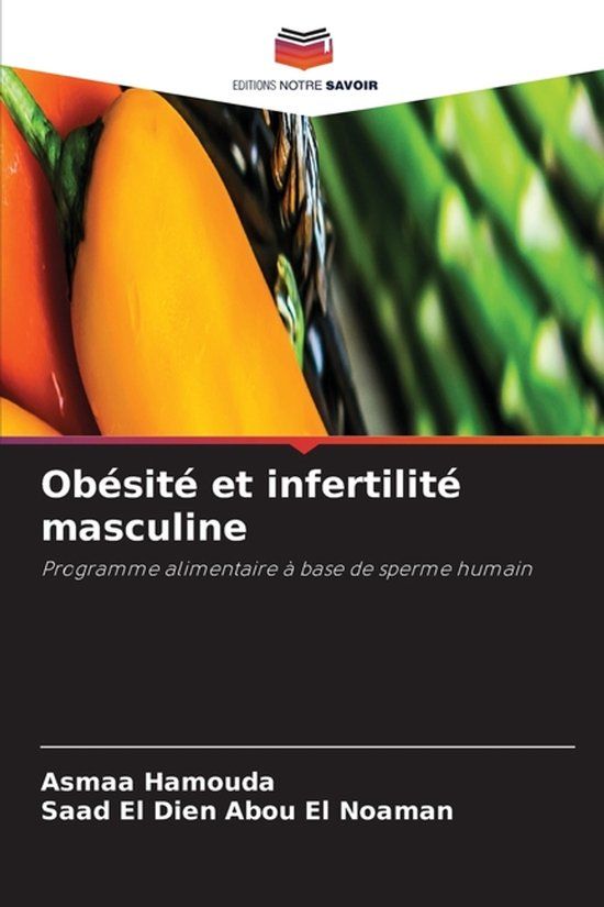 Obésité Editions Notre Savoir Obésité et infertilité masculine