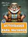 Libro de Actividades para Mayores: Juegos y Pasatiempos para Entrenar la Memoria y Estimulación Cognitiva | Alzheimer Demencia