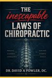 The Inescapable Laws of Chiropractic