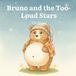 Bruno Libri GmbH Bruno and the Too-Loud Stars
