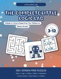 The Complete Little Logic Lab: 5 Books in 1: 250+ Screen-Free Mazes, Sudoku, Coding, Cipher, Nonogram and Logic Puzzles for Kids Ages 3-12