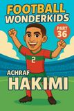 Football Wonderkids Universe Football Wonderkids: Achraf Hakimi: 36