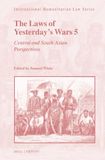 The Laws of Yesterday's Wars 5: Central and South Asian Perspectives: 79