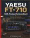 YAESU FT-710 SDR-Amateurfunkhandbuch: Praktische Arbeitsabläufe für Einrichtung, Sendebetrieb und Stationsintegration