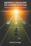 MODELO BASADO EN COMPETENCIAS: Gestión de procesos en el fútbol formativo