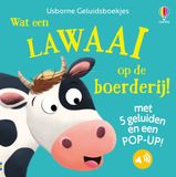 Wat Usborne Wat een lawaai op de boerderij!