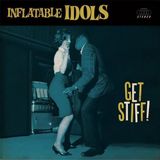 Sonic Rendezvous The Inflatable Idols - Get Stiff (LP)