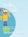 Sunny's Big World : Bonjour, le monde ! : Livre 1 - Une histoire de premiers mots pour les petits voyageurs, 3-7 ans