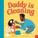 Daddy Nosy Crow Ltd Daddy Is Cleaning