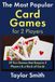 The Independently Published How to Play Card Games-The Most Popular Card Games for 2 Players