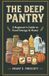 The Libri GmbH The Deep Pantry: The Complete Beginner's Guide to Home Food Storage, Water, and a Supply That Lasts from Weeks to Months: 1 Paperback