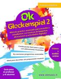 Ok Glockenspiel - Vol. 2: Método avanzado con técnicas de baquetas, alteraciones, dinámicas y actividades digitales online para escuela primaria.