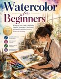 WATERCOLOR FOR BEGINNERS