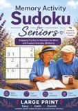 Sudoku for Seniors Workbook 2: Easy Puzzle Book for Elderly to keep an Active Mind. Supports Senior Memory Activities & Brain Game Strategies for Dementia Memory Care.