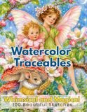 Watercolor Traceables: Whimsical and Magical - 100 Beautiful Sketches