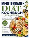MEDITERRANES DIÄT-KOCHBUCH FÜR ANFÄNGER