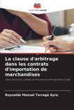 La Editions Notre Savoir La clause d'arbitrage dans les contrats d'importation de marchandises Paperback