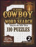 Classic Cowboy Word Search Book 2: Volume 2
