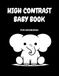 High Contrast Baby Book for Newborns 0 to 3 Months Black and White Visual Stimulation Book for Infant Development Sensory Baby Book
