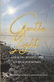 Gentle Light: A Healing Mindfulness Journal For Women