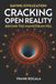Saving Civilization: Cracking Open Reality: Beyond the Mainstream Veil