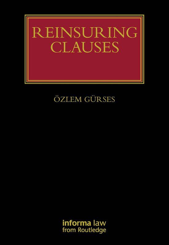 Lloyd's Insurance Law Library - Reinsuring Clauses (Paperback)