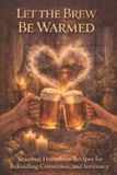 Let Independently Published Let the Brew Be Warmed
