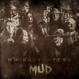 Mud Whiskey Myers Mud