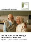 Ils Editions Muse Ils ne voulaient pas que nous nous aimions Paperback