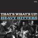 Bertus Distributie Heavy Hitters - That's What's Up (2 LP)