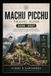 Machu Picchu travel Guide 2026 - 2027: Discover Ancient Andean Citadel Secrets, Culture, Routes, And High-Altitude Wonders