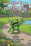 The Libri GmbH The Journey of Jason the Frog(TM) AI Robot to Boston