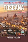 Guida Toscana Travel Guide 2026-2027