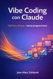 Vibe Coding con Claude: Dall'idea all'app – senza programmare