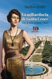 La miliardaria di Santa Croce. Vita di Joza Sedmak Finney