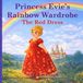 Princess Evie's Rainbow Wardrobe: Princess Evie's Rainbow Wardrobe
