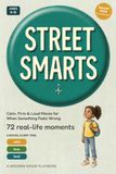 Street Smarts for Kids: The Kids' Playbook of Calm, Firm, and Loud Moves for When Something Feels Wrong