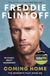 Freddie Flintoff: Coming Home: The Inspiring Autobiography from the Cricket Legend and National Treasure